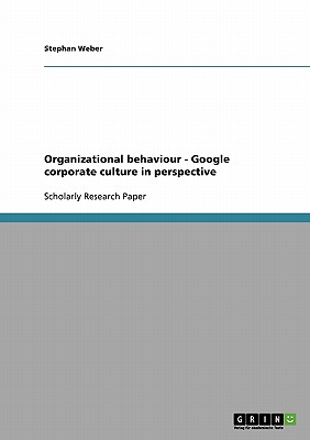 Organizational behaviour. Google corporate culture in perspective