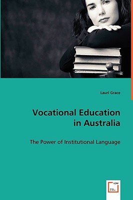 Vocational Education in Australia: The Power of Institutional Language