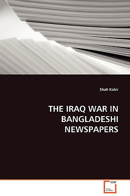 THE IRAQ WAR IN BANGLADESHI NEWSPAPERS