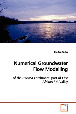 Numerical Groundwater Flow Modelling: of the Awassa Catchment, part of East African Rift Valley