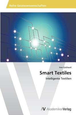 Smart Textiles: Intelligente Textilien (German Edition)