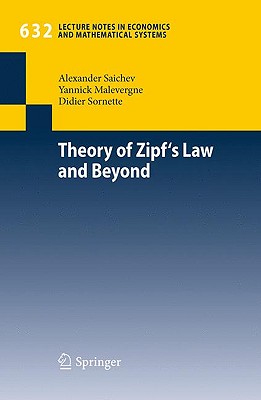 Theory of Zipf's Law and Beyond (Lecture Notes in Economics and Mathematical Systems, 632)