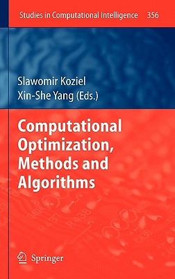 Computational Optimization, Methods and Algorithms (Studies in Computational Intelligence, 356)