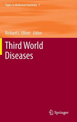 Third World Diseases (Topics in Medicinal Chemistry, 7)