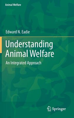 Understanding Animal Welfare: An Integrated Approach