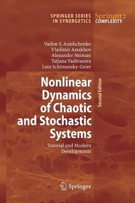 Image for Nonlinear Dynamics of Chaotic and Stochastic Systems: Tutorial and Modern Developments (Springer Series in Synergetics)