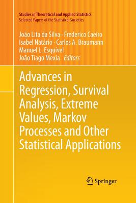 Advances in Regression, Survival Analysis, Extreme Values, Markov Processes and Other Statistical Applications (Studies in Theoretical and Applied Statistics) Image for Advances in Regression, Survival Analysis, Extreme Values, Markov Processes and Other Statistical Applications (Studies in Theoretical and Applied Statistics)
