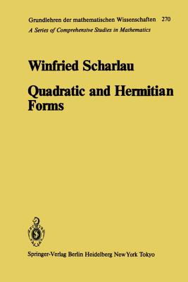 Quadratic and Hermitian Forms (Grundlehren der mathematischen Wissenschaften, 270)