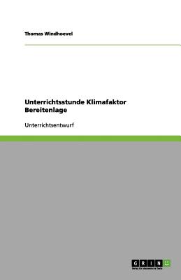 Unterrichtsstunde Klimafaktor Bereitenlage (German Edition)