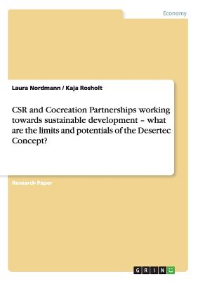 CSR and Cocreation Partnerships working towards sustainable development - what are the limits and potentials of the Desertec Concept