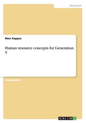 Human resource concepts for Generation Y (German Edition) Image for Human resource concepts for Generation Y (German Edition)