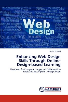 Enhancing Web Design Skills Through Online-Design-based Learning: The Case of a Computer-Supported Collaboration Script and Incomplete Concept Maps