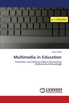 Multimedia in Education: Computers and Software Help in Discovering Mathematical Knowledge