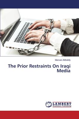 The Prior Restraints On Iraqi Media Image for The Prior Restraints On Iraqi Media