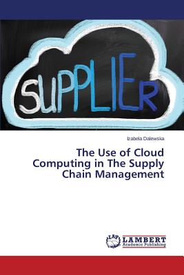 Image for The Use of Cloud Computing in The Supply Chain Management