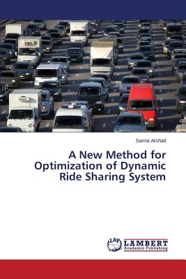 A New Method for Optimization of Dynamic Ride Sharing System Image for A New Method for Optimization of Dynamic Ride Sharing System