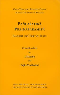 Image for Pancasatika Prajnaparamita. Sanskrit and Tibetan Texts (Sanskrit Texts Fromt the Tibetan Autonomous Region) (Sanskrit, Tibetan and English Edition)