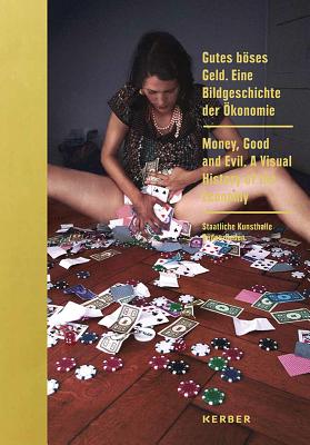 Money, Good and Evil: A Visual History of the Economy (English and German Edition)