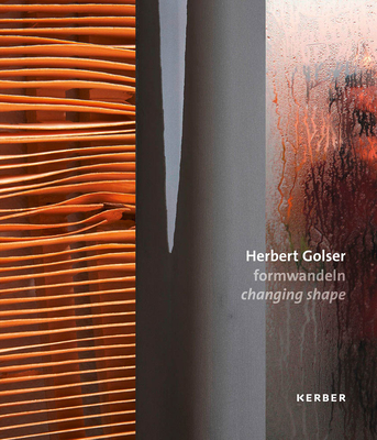 Herbert Golser: Changing Shape