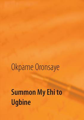 Summon My Ehi to Ugbine Image for Summon My Ehi to Ugbine