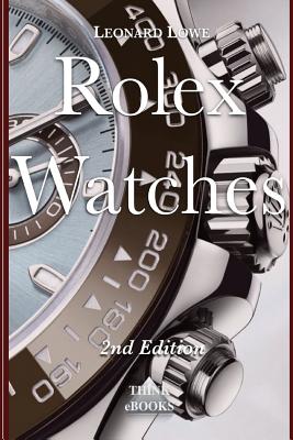 Image for Rolex Watches: From the Rolex Submariner to the Rolex Daytona (Luxury Watches) (Volume 2)