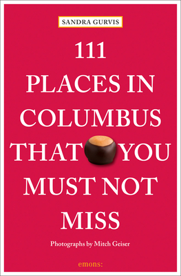 111 Places in Columbus That You Must Not Miss