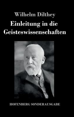 Einleitung in Die Geisteswissenschaften (German Edition)