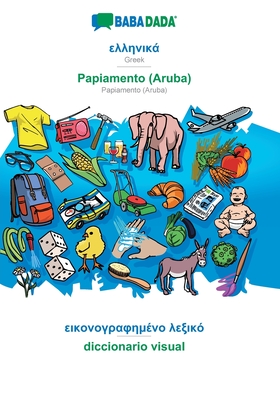 Greek (in greek script) - Papiamento (Aruba), visual dictionary: BABADADA Greek (in greek script) - Papiamento (Aruba), visual dictionary