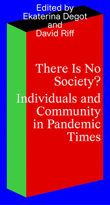 There Is No Society: Individuals and Community in Pandemic Times