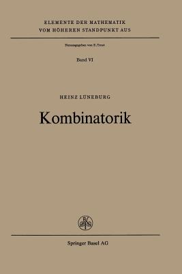 Kombinatorik (Elemente Der Mathematik Vom Hheren Standpunkt Aus. Band VI)