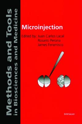 Microinjection (Methods and Tools in Biosciences and Medicine)