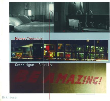 Rafael Moneo/Hannes Wettstein: Grand Hyatt Berlin