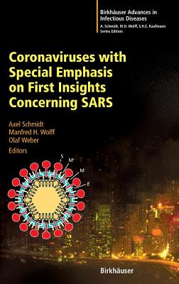 Coronaviruses with Special Emphasis on First Insights Concerning SARS (Birkhýýuser Advances in Infectious Diseases) Image for Coronaviruses with Special Emphasis on First Insights Concerning SARS (Birkhýýuser Advances in Infectious Diseases)