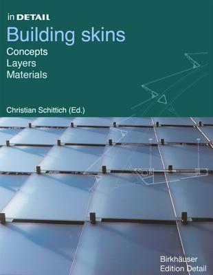In Detail: Building Skins, Concepts, Layers, Materials (In Detail (englisch))