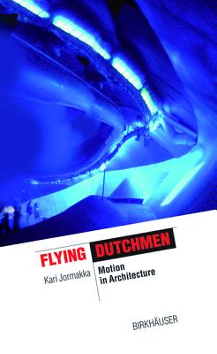 Flying Dutchman: Motion in Architecture