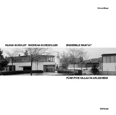 Ensemble Habitat: Five Villas by Klaus Schuldt and Andreas Scheiwiller