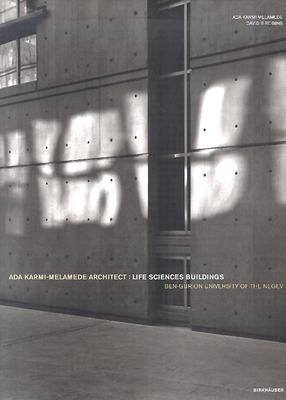 Ada Karmi-Melamede, Architect: Life-Sciences Buildings, Ben-Gurion University of the Negev