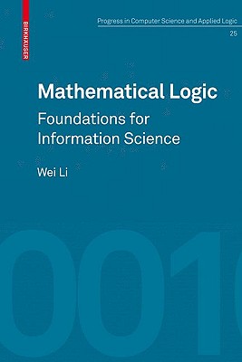 Mathematical Logic: Foundations for Information Science (Progress in Computer Science and Applied Logic)