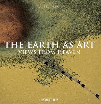 The Earth as Art: Views from Heaven