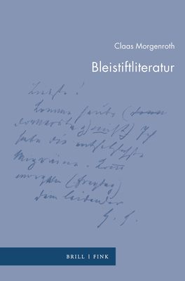 Bleistiftliteratur (Zur Genealogie Des Schreibens, 30) (German Edition)