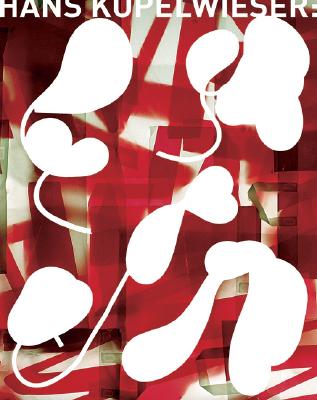 Hans Kupelwieser: Sculptures And Photograms