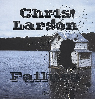 Chris Larson: Failure