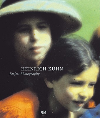 Heinrich Kuhn: The Perfect Photograph