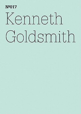Kenneth Goldsmith: Letter to Bettina Funcke: 100 Notes, 100 Thoughts: Documenta Series 017 (100 Notes, 100 Thoughts / 100 Notizen - 100 Gedanken : dOCUMENTA (13)) (English and German Edition)