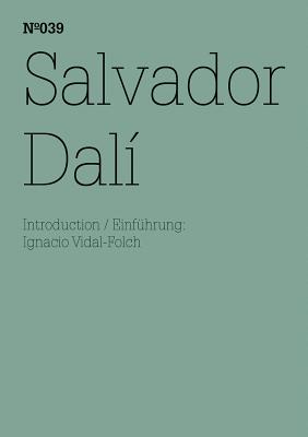 Salvador Dal: 100 Notes, 100 Thoughts: Documenta Series 039 (100 Notes - 100 Thoughts / 100 Notizen - 100 Gedanken: Documenta 13)