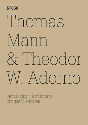 Thomas Mann & Theodor W. Adorno: An Exchange: 100 Notes, 100 Thoughts: Documenta Series 050 (100 Notes - 100 Thoughts / 100 Notizen - 100 Gedanken: Documenta, 13)