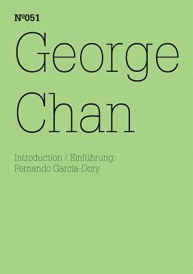 George Chan: 100 Notes, 100 Thoughts: Documenta Series 051 (100 Notes-100 Thoughts / 100 Notizen-100 Gedanken: dOCUMENTA 13)