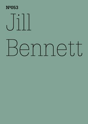Jill Bennett: Living in the Athropocene: 100 Notes, 100 Thoughts: Documenta Series 053 (100 Notes, 100 Thoughts/ 100 Notizen-100 Gedanken: Documenta 13 Series)