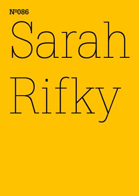 Sarah Rifky: The Going Insurrection: 100 Notes, 100 Thoughts: Documenta Series 086 (100 Notes - 100 Thoughts / 100 Notizen - 100 Gedanken: Documenta (13))
