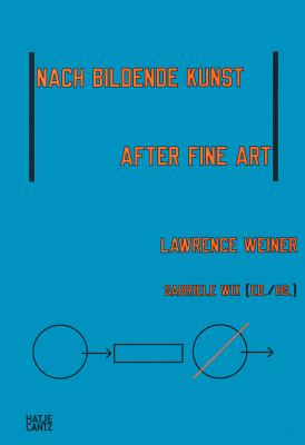 Lawrence Weiner: After Fine Art, Nach Bildende Kunst